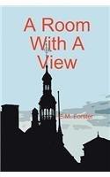 A Room with a View By: E. M. Forster