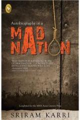 Autobiography of a Mad Nation By: Sriram Karri