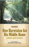 How Harwinton Got His Middle Name By: Linda Machado