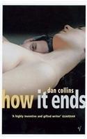 How it Ends By: Dan Collins