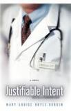 Justifiable Intent By: Mary Louise Boyle Durgin