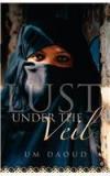 Lust Under the Veil By: Um Daoud