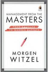 Management from the Masters By: Witzel M