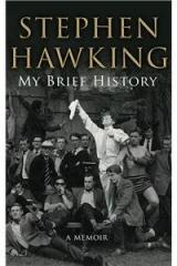 My Brief History By: Stephen Hawking