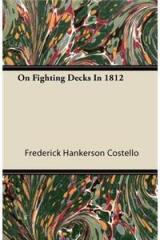 On Fighting Decks in 1812 By: Frederick Hankerson Costello