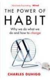 Power of Habit By: Charles Duhigg