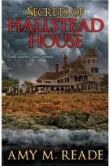 Secrets of Hallstead House By: Amy M. Reade