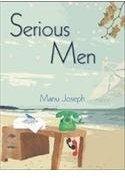 Serious Men By: Manu Joseph