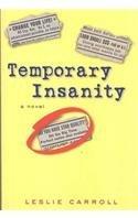 Temporary Insanity By: Leslie Sara Carroll, Leslie Carroll