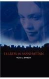 Terror in Manhattan By: Ross L. Barber