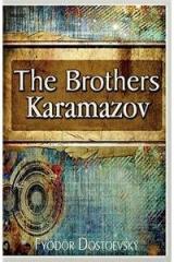 The Brothers Karamazov By: Fyodor M. Dostoevsky, Fyodor Mikhailovich Dostoevsky