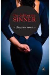 The Deliberate Sinner By: Bhaavna Arora