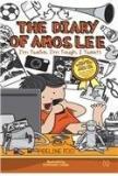 The Diary of Amos Lee 3: Im Twelve, Im Tough, I Tweet! By: Stephanie Wong, Adeline Foo