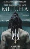 The Immortals Of Meluha By: Amish Tripathi