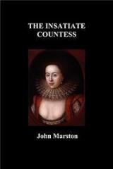 The Insatiate Countesse By: John Marston