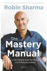 The Mastery Manual By: Robin Sharma