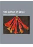 The Mirror of Music By: Stanley Victor Makower