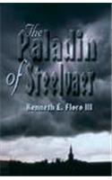 The Paladin of Steelvaer By: Kenneth E., Floro