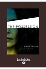 The Possession By: Annie Ernaux