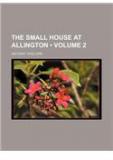 The Small House at Allington By: Anthony Trollope, General Books, Anthony, Ed Trollope
