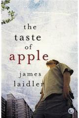 The Taste of Apple By: James Laidler