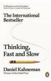 Thinking, Fast and Slow By: Daniel Kahneman