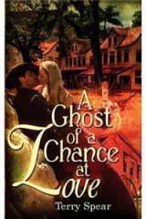 A Ghost of a Chance at Love By: Terry Spear