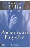 American Psycho By: Bret Easton Ellis