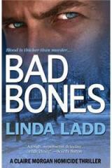 Bad Bones By: Linda Ladd