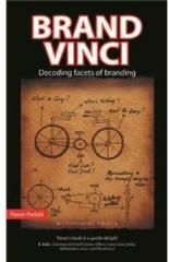 Brand Vinci: Decoding Facets of Branding By: Pavan Padki
