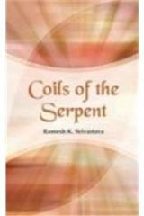 Coils of the Serpent By: R.K. Srivastava