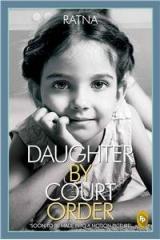 Daughter By Court Order By: Ratna Vira