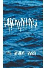 Drowning By: Tim Devron Green