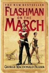 Flashman on the March By: George MacDonald Fraser