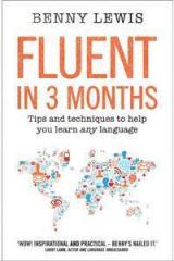 Fluent in 3 Months By: Benny Lewis