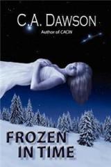 Frozen in Time By: C. a. Dawson