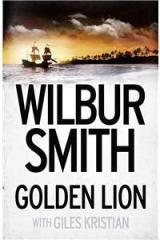 Golden Lion By: Wilbur Smith, Giles Kristian