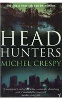 Head Hunters By: John Brownjohn, Michel Crespy