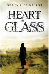 Heart of Glass By: Selina Bukhari