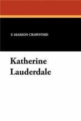 Katherine Lauderdale By: F. Marion Crawford