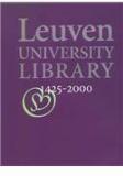 Leuven University Library, 1425 2000: Sapientia Aedificavit Sibi Domum By: Chris Coppens, C. Coppens, M. Derez, J. Roegiers, Mark Derez
