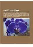 Liang Yusheng: Adaptations of Works by Liang Yusheng, Liang Yusheng Characters, Novels by Liang Yusheng, List of Qijian Xia Tianshan By: Not Available, Not Available, LLC Books, Source Wikipedia