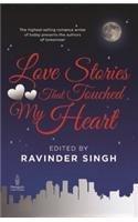 Love Stories That Touched My Heart By: Ravinder Singh