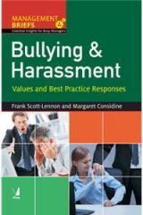 Management Briefs: Bullying & Harassment By: Frank Scott Lennon, Margaret Considine