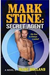 Mark Stone: Secret Agent By: Marc Holland