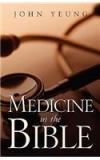 Medicine in the Bible By: Wing King Yeung