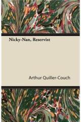 Nicky Nan, Reservist By: Arthur Thomas Quiller Couch, Arthur Quiller Couch