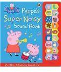 Peppa Pig: Peppas Super Noisy Sound Book