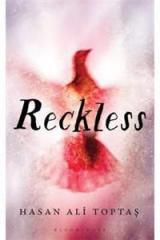 Reckless By: Hasan Ali Toptas