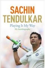 Sachin Tendulkar Playing it My Way : My Autobiography By: Boria Majumdar, Sachin Tendulkar, Boria Majumdar